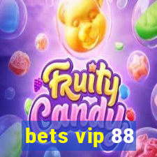 bets vip 88